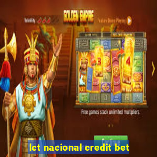 lct nacional credit bet